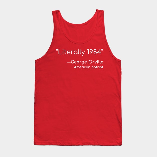 Literally 1984 Tank Top by dikleyt